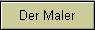 Der Maler